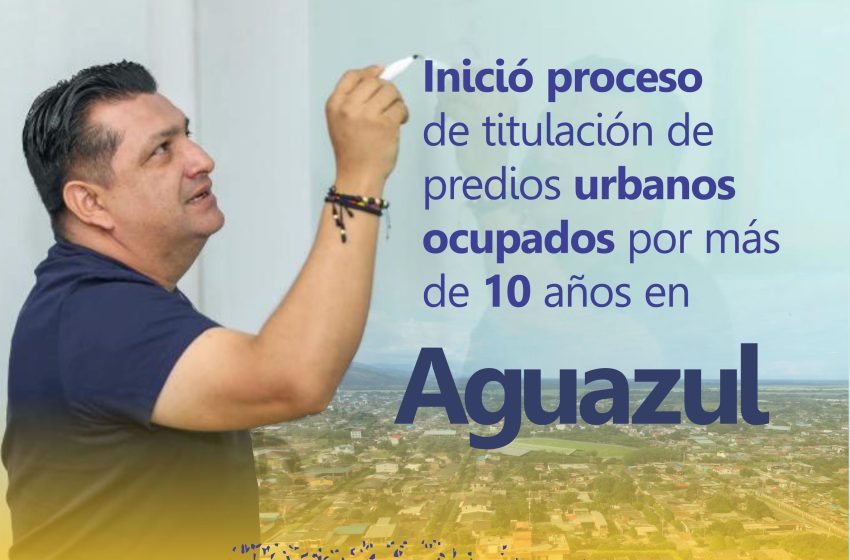  Alcalde Nelson Camacho, inició proceso de titulación de predios fiscales en el área urbana de Aguazul